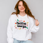 Positive Energy - Quotes Unisex Crewneck T-Shirt Sweatshirt Hoodie
