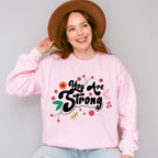 You Are Strong - Quotes Unisex Crewneck T-Shirt Sweatshirt Hoodie