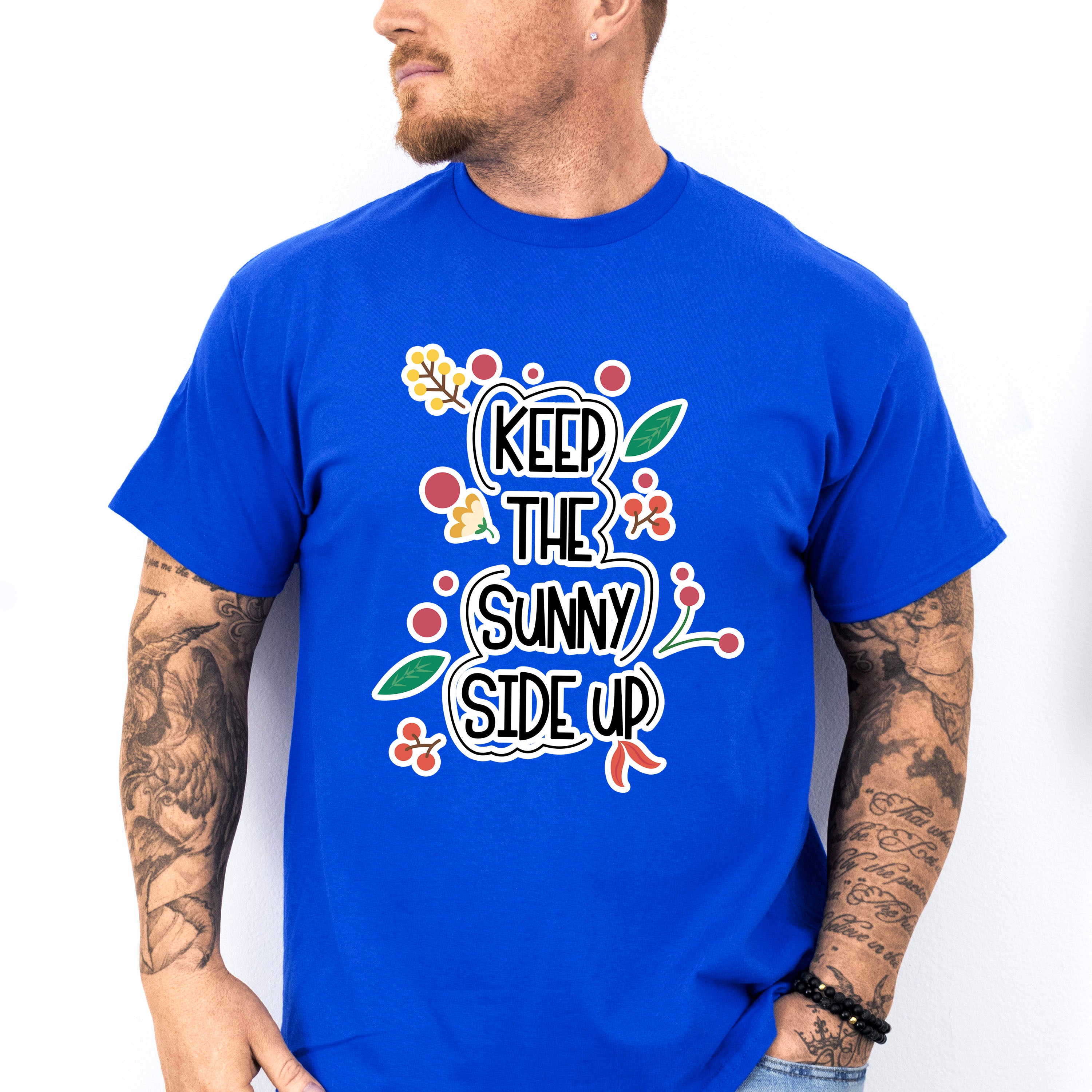 Keep The Sunny Side Up - Quotes Unisex Crewneck T-Shirt Sweatshirt Hoodie