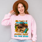 Somewhere Where The Summer Lasted All Year Round - Skeleton Unisex Crewneck T-Shirt Sweatshirt Hoodie