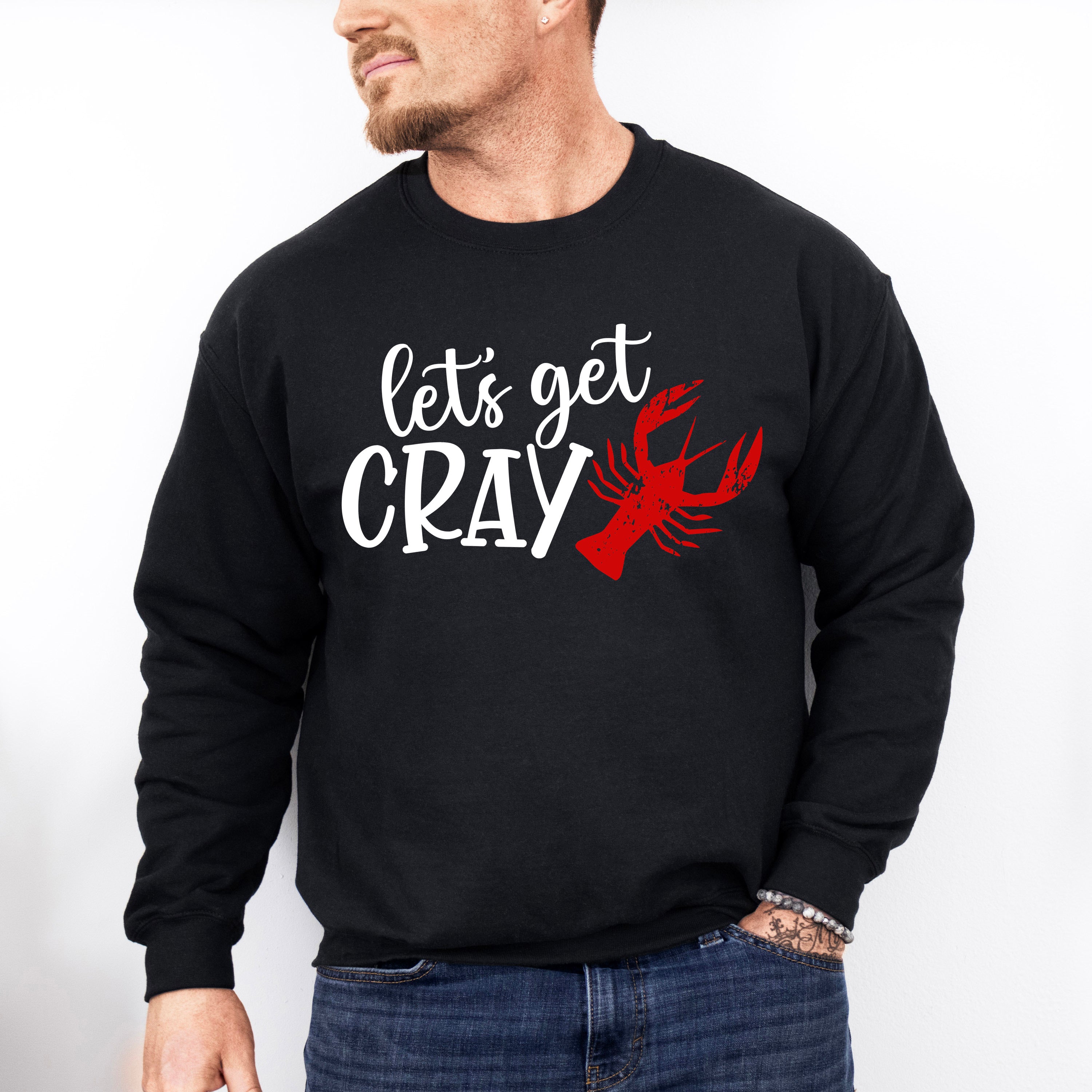 Let's Get Cray Crawfish - Crawfish Unisex Crewneck T-Shirt Sweatshirt Hoodie