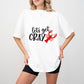 Let's Get Cray Crawfish - Crawfish Unisex Crewneck T-Shirt Sweatshirt Hoodie