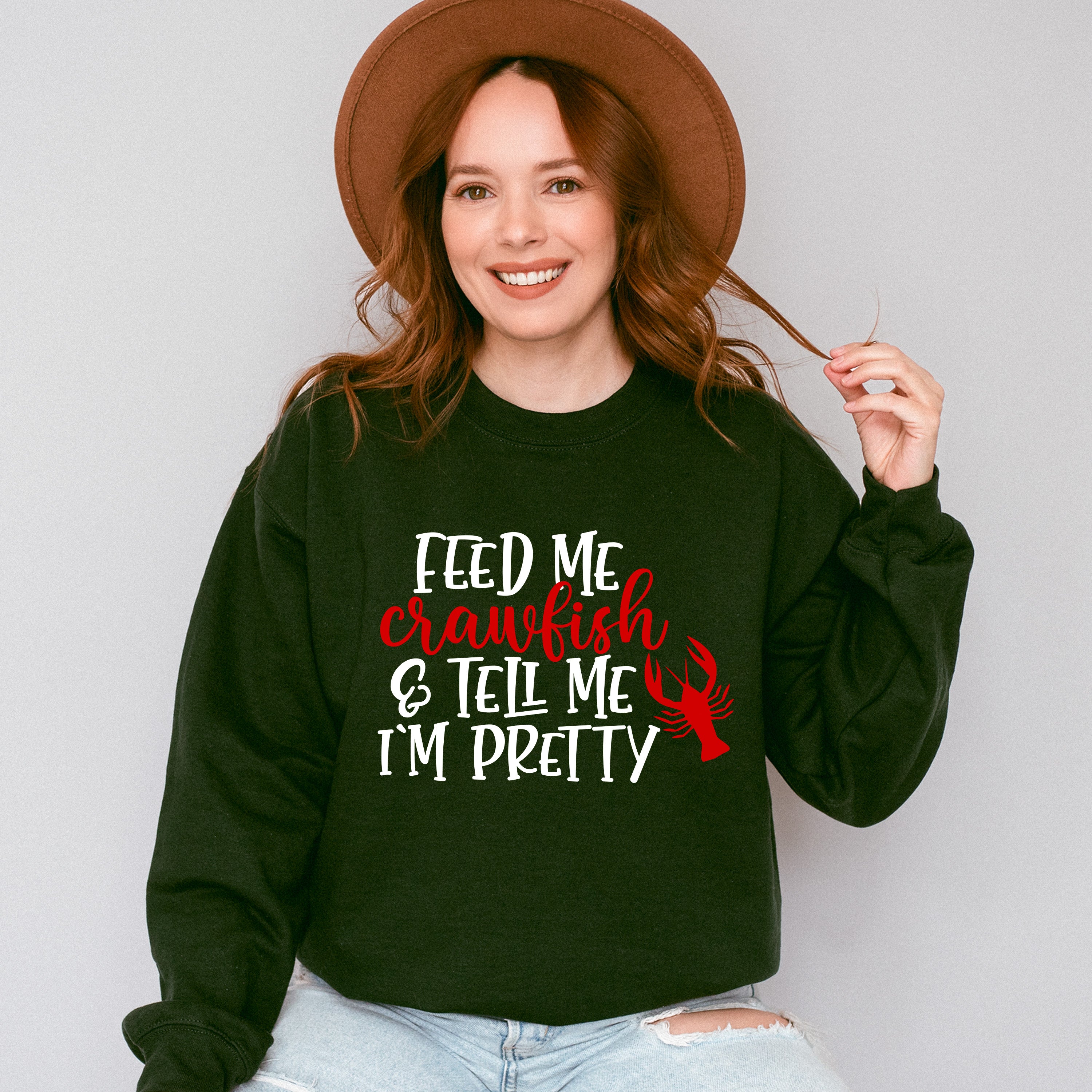 Feed Me Crawfish And Tell Me I'm Pretty - Crawfish Unisex Crewneck T-Shirt Sweatshirt Hoodie