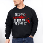 Feed Me Crawfish And Tell Me I'm Pretty - Crawfish Unisex Crewneck T-Shirt Sweatshirt Hoodie