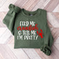 Feed Me Crawfish And Tell Me I'm Pretty - Crawfish Unisex Crewneck T-Shirt Sweatshirt Hoodie