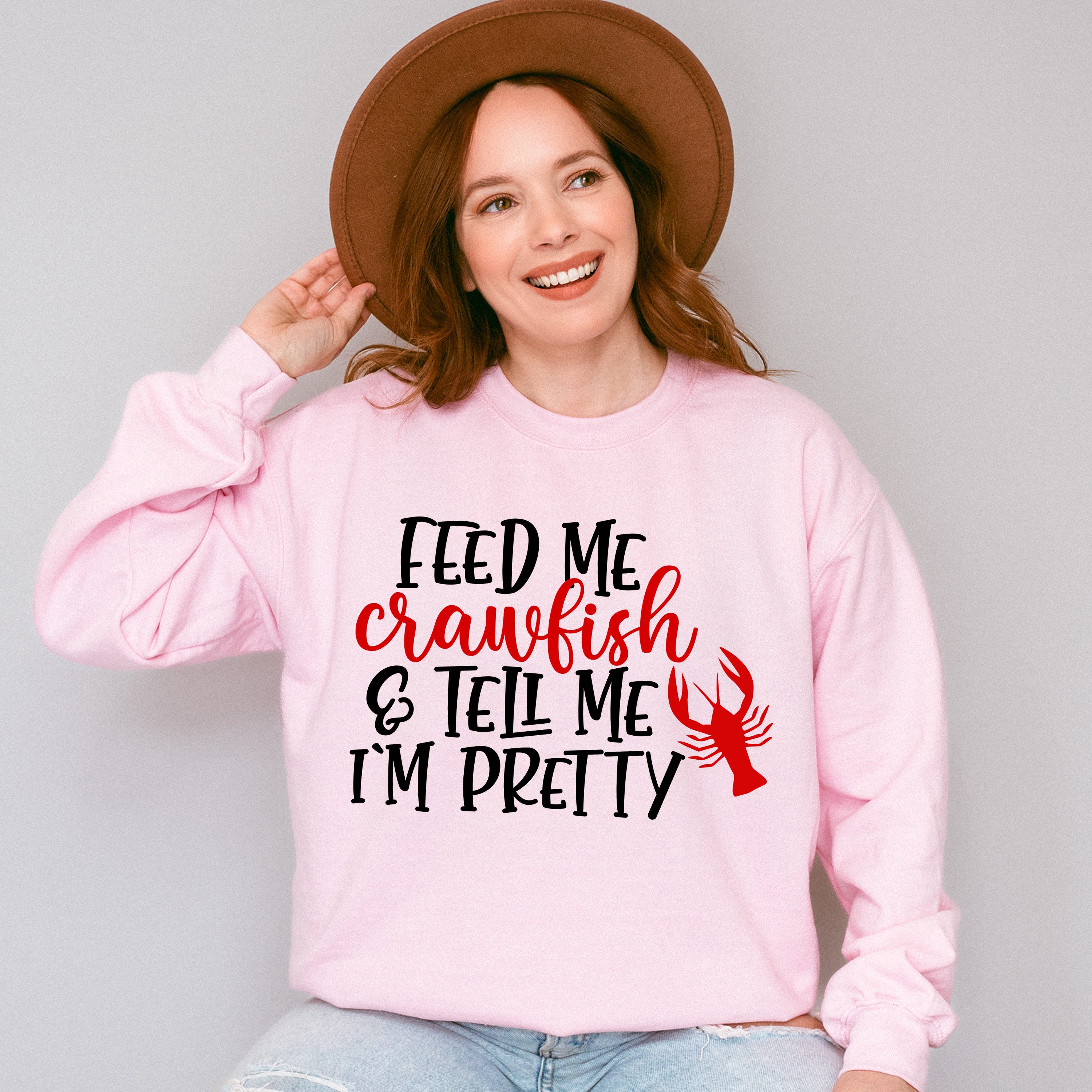Feed Me Crawfish And Tell Me I'm Pretty - Crawfish Unisex Crewneck T-Shirt Sweatshirt Hoodie