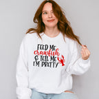 Feed Me Crawfish And Tell Me I'm Pretty - Crawfish Unisex Crewneck T-Shirt Sweatshirt Hoodie