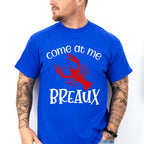 Come At Me Breaux - Crawfish Unisex Crewneck T-Shirt Sweatshirt Hoodie
