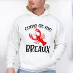 Come At Me Breaux - Crawfish Unisex Crewneck T-Shirt Sweatshirt Hoodie