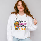 Coffee Because Adulting Is Hard - Coffee Unisex Crewneck T-Shirt Sweatshirt Hoodie