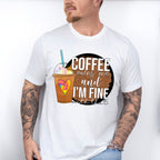Coffee Owns Me And I'm Fine - Coffee Unisex Crewneck T-Shirt Sweatshirt Hoodie