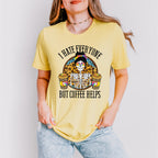 I Hate Everyone But Coffee Helps - Coffee Unisex Crewneck T-Shirt Sweatshirt Hoodie