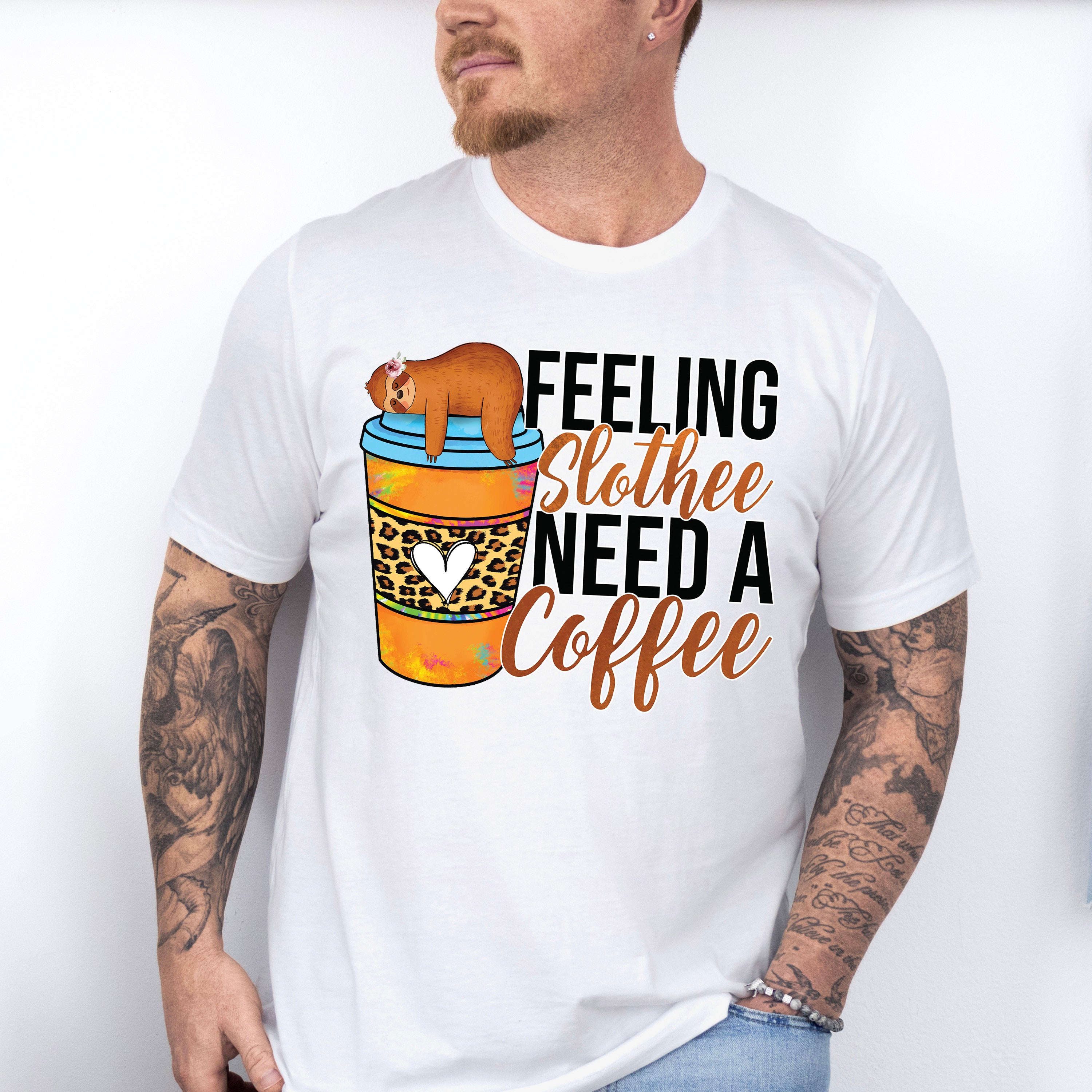 Feeling Slothee Need A Coffee - Coffee Unisex Crewneck T-Shirt Sweatshirt Hoodie