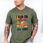 I Run On Caffeine And Cuss Words - Coffee Unisex Crewneck T-Shirt Sweatshirt Hoodie