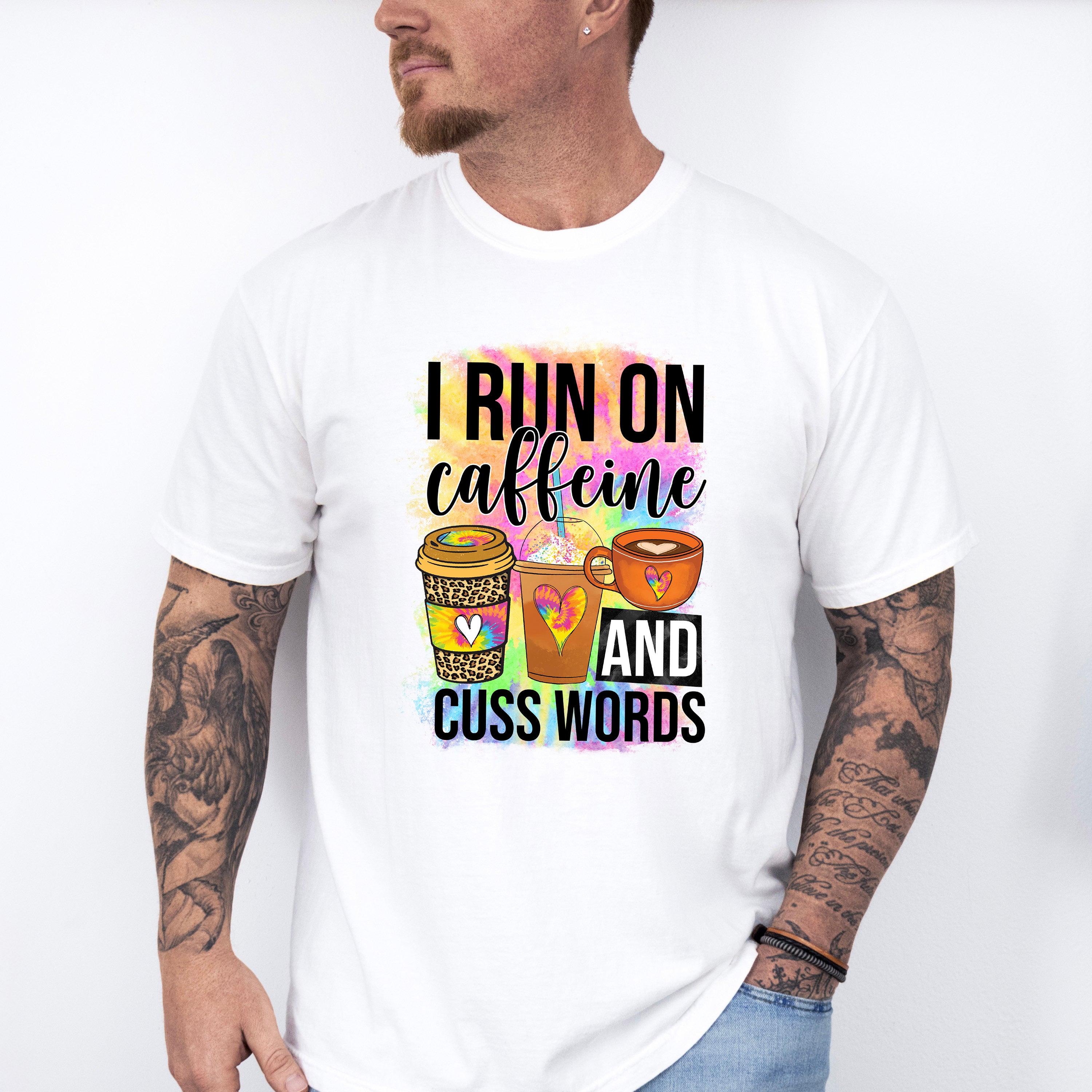 I Run On Caffeine And Cuss Words - Coffee Unisex Crewneck T-Shirt Sweatshirt Hoodie