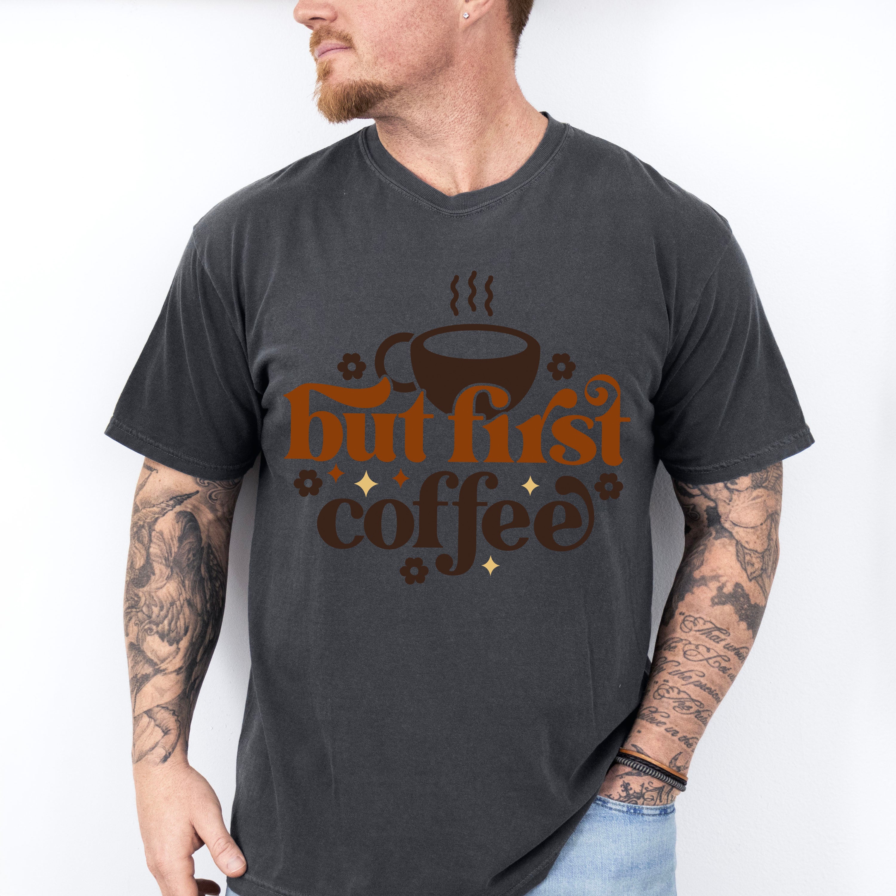 But First Coffee Coffee Design - Coffee Unisex Crewneck T-Shirt Sweatshirt Hoodie