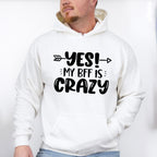 Yes My BFF Is Crazy - BFF Unisex Crewneck T-Shirt Sweatshirt Hoodie