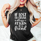 If Lost Or Drunk Please Return - BFF Unisex Crewneck T-Shirt Sweatshirt Hoodie