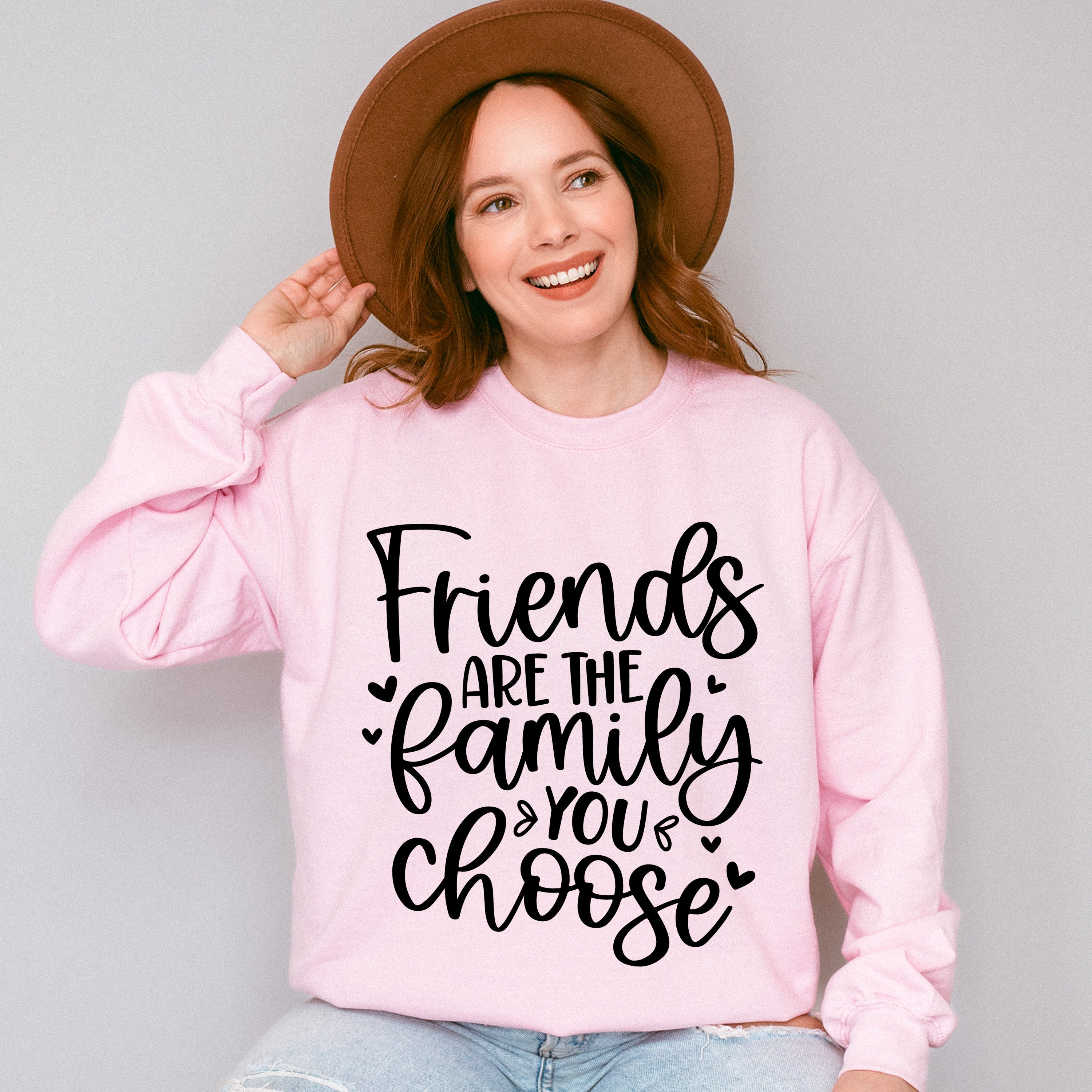 Friends Are The Family You Choose - BFF Unisex Crewneck T-Shirt Sweatshirt Hoodie