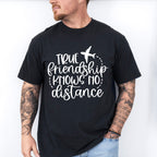 True Friendship Knows No Distance - BFF Unisex Crewneck T-Shirt Sweatshirt Hoodie