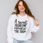 A Sweet Friendship Refreshes The Soul - BFF Unisex Crewneck T-Shirt Sweatshirt Hoodie