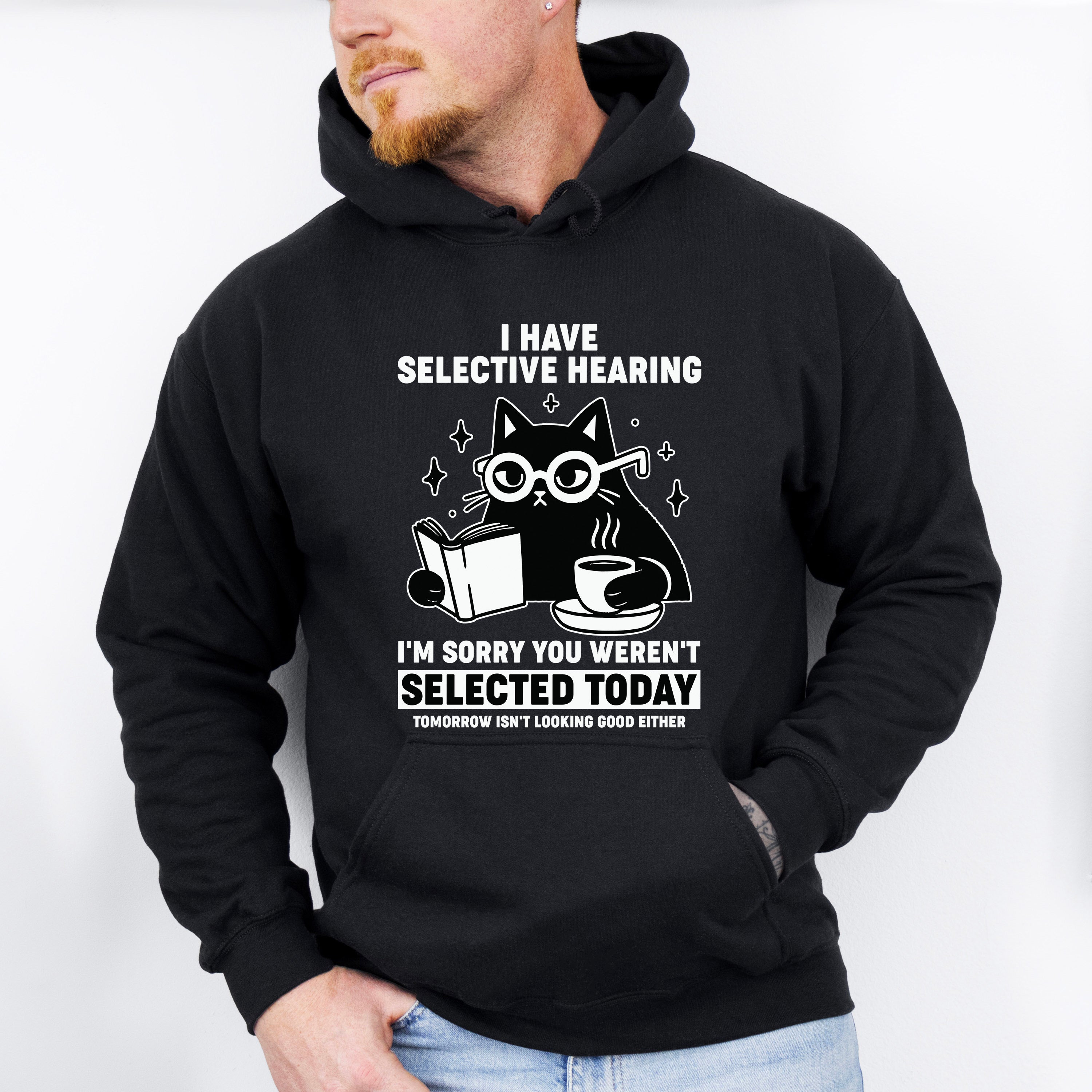 I Have Selective Hearing - Cats Unisex Crewneck T-Shirt Sweatshirt Hoodie
