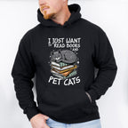 I Just Wanna Read Books And Pet Cats - Cats Unisex Crewneck T-Shirt Sweatshirt Hoodie