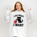 I Do What I Want - Cats Unisex Crewneck T-Shirt Sweatshirt Hoodie