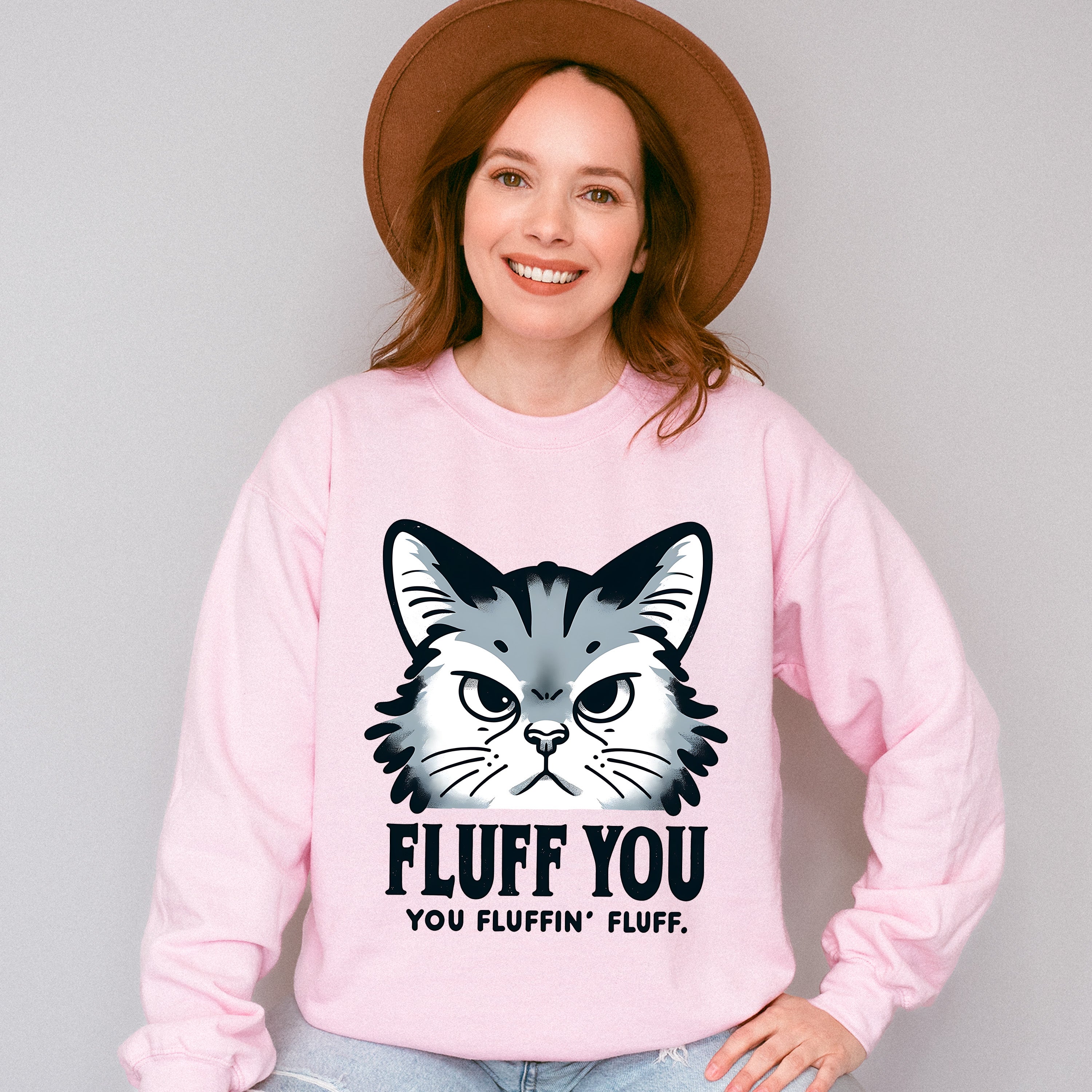 Fluff You You Fluffing Fluff - Cats Unisex Crewneck T-Shirt Sweatshirt Hoodie