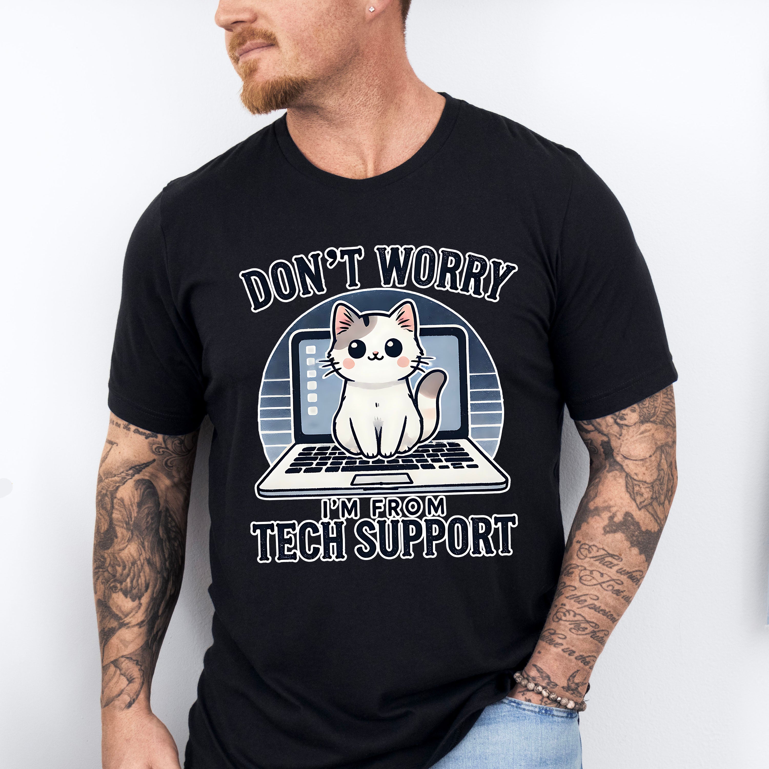 Don't Worry I'm From Tech Support - Cats Unisex Crewneck T-Shirt Sweatshirt Hoodie