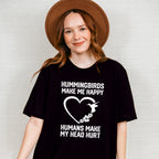 Hummingbirds Make Me Happy - Birds Unisex Crewneck T-Shirt Sweatshirt Hoodie