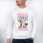 Drinking Coffee Watching Hummingbirds - Birds Unisex Crewneck T-Shirt Sweatshirt Hoodie