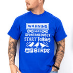 May Spontaneously Start Talking About Birds - Birds Unisex Crewneck T-Shirt Sweatshirt Hoodie