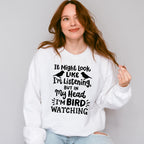 In My Head I'm Bird Watching - Birds Unisex Crewneck T-Shirt Sweatshirt Hoodie