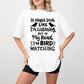 In My Head I'm Bird Watching - Birds Unisex Crewneck T-Shirt Sweatshirt Hoodie