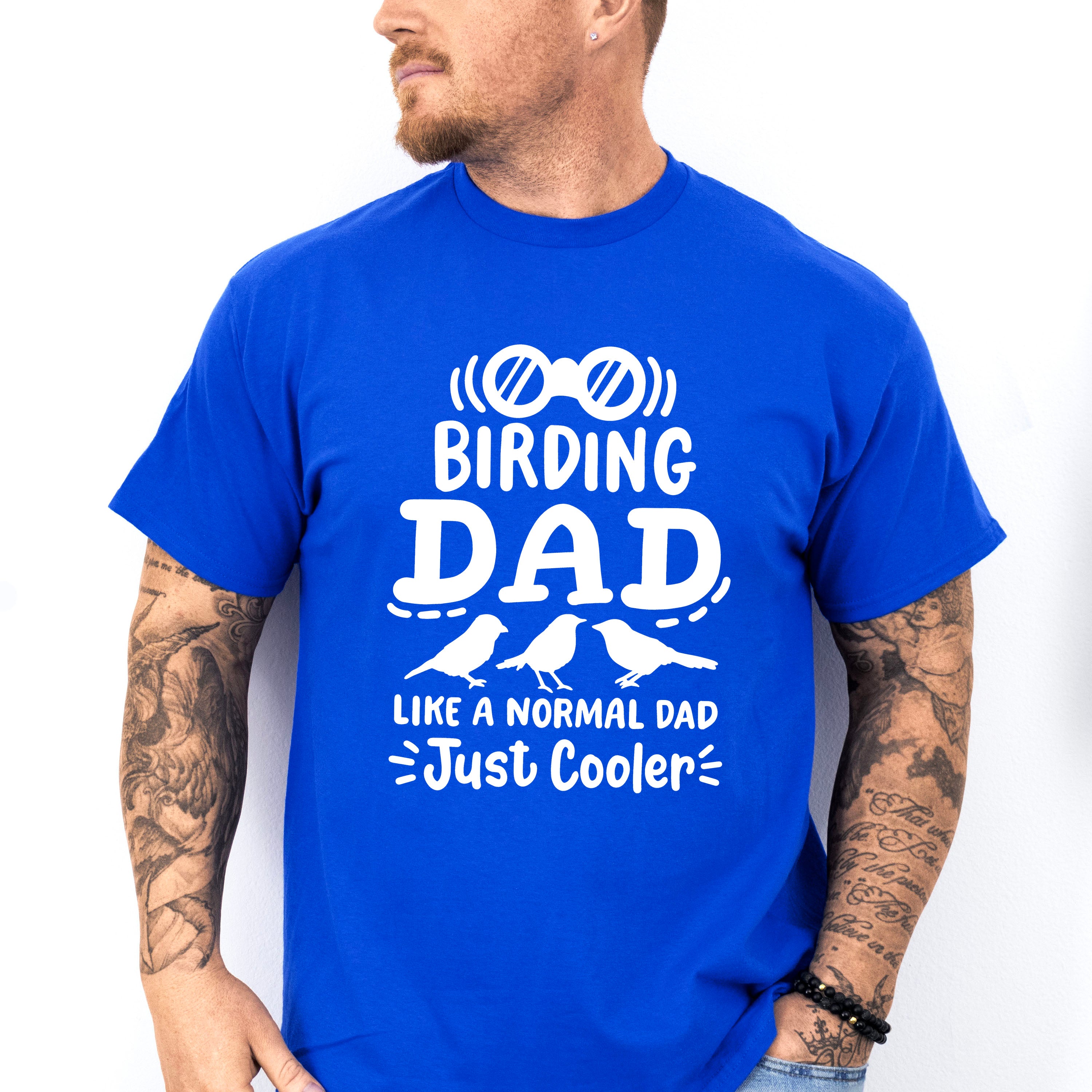 Birding Dad Like A Normal Dad Just Cooler - Birds Unisex Crewneck T-Shirt Sweatshirt Hoodie