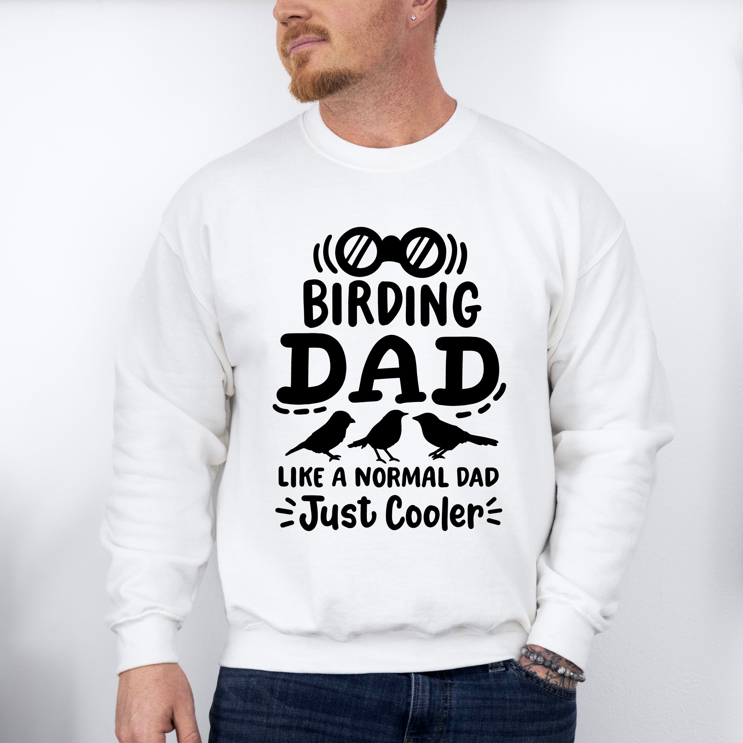 Birding Dad Like A Normal Dad Just Cooler - Birds Unisex Crewneck T-Shirt Sweatshirt Hoodie
