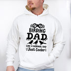 Birding Dad Like A Normal Dad Just Cooler - Birds Unisex Crewneck T-Shirt Sweatshirt Hoodie