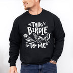 Talk Birdie To Me - Birds Unisex Crewneck T-Shirt Sweatshirt Hoodie