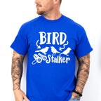 Bird Stalker - Birds Unisex Crewneck T-Shirt Sweatshirt Hoodie
