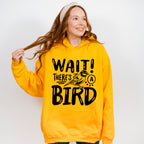 Wait There's A Bird - Birds Unisex Crewneck T-Shirt Sweatshirt Hoodie