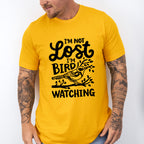 I'm Not Lost I'm Bird Watching - Birds Unisex Crewneck T-Shirt Sweatshirt Hoodie