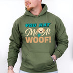 You Hat Me At Woof - Dogs Unisex Crewneck T-Shirt Sweatshirt Hoodie
