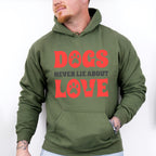 Dogs Never Lie About Love Paw Design - Dogs Unisex Crewneck T-Shirt Sweatshirt Hoodie