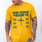 Dear Person Behind Me Cross Design - Christianity Unisex Crewneck T-Shirt Sweatshirt Hoodie