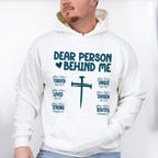 Dear Person Behind Me Cross Design - Christianity Unisex Crewneck T-Shirt Sweatshirt Hoodie