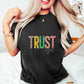 Trust God Colorful Design - Christianity Unisex Crewneck T-Shirt Sweatshirt Hoodie