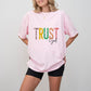 Trust God Colorful Design - Christianity Unisex Crewneck T-Shirt Sweatshirt Hoodie