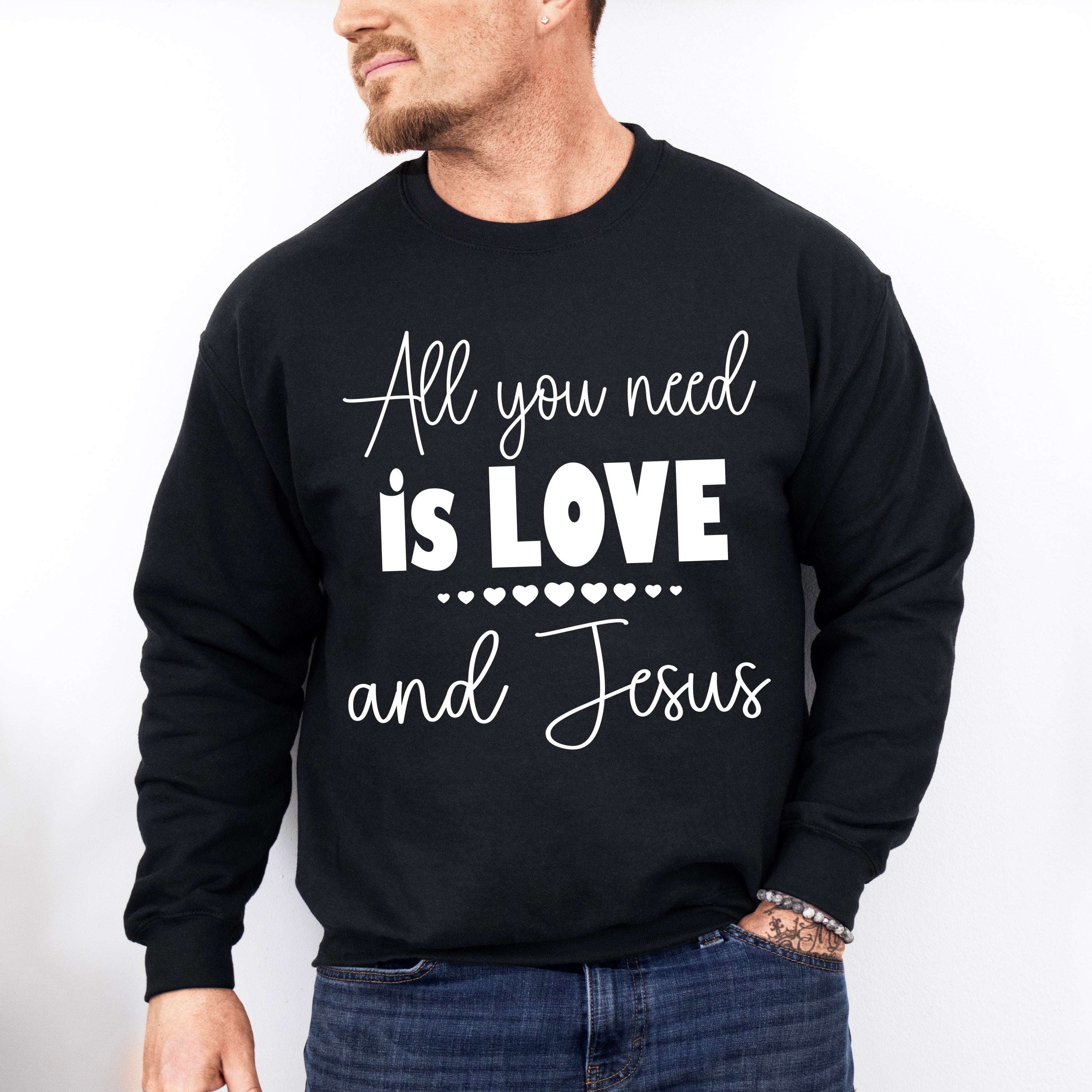 All You Need Is Love And Jesus - Christianity Unisex Crewneck T-Shirt Sweatshirt Hoodie