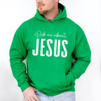 Ask Me About Jesus - Christianity Unisex Crewneck T-Shirt Sweatshirt Hoodie